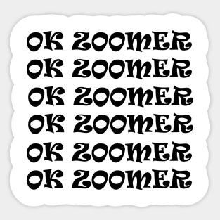 ok zoomer Sticker